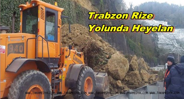 HEYELAN RİZE TRABZON YOLUNU ULAŞIMA KAPADI