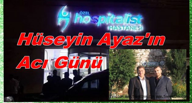 HÜSEYİN AYAZ'I ACI GÜNÜNDE DOSTLARI YALNIZ BIRAKMADI