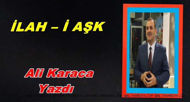 İLAH – İ AŞK
