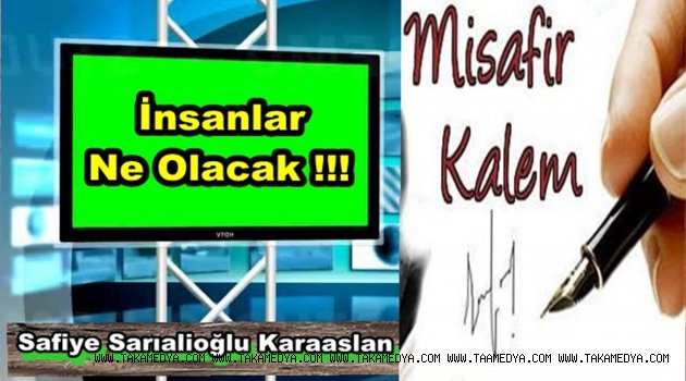 İNSANLAR NE OLACAK !!!