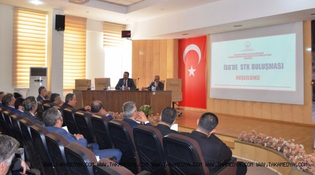 İŞ SAĞLIĞI VE GÜVENLİĞİ GENEL MÜDÜRLÜĞÜ STK’LAR İLE BİRARAYA GELDİ
