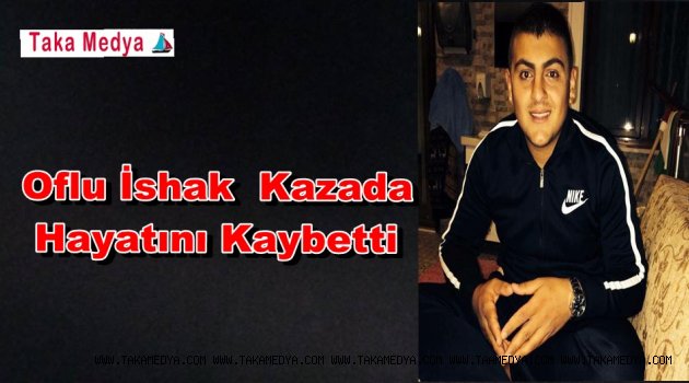 İshak Öztel Kazada Hayatını Kaybetti