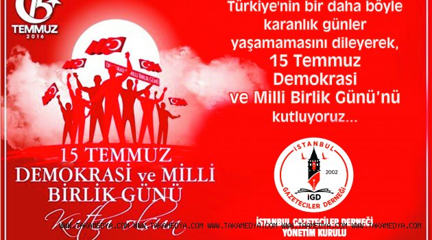 İstanbul Gazeteciler Derneği'nden 15 Temmuz mesajı