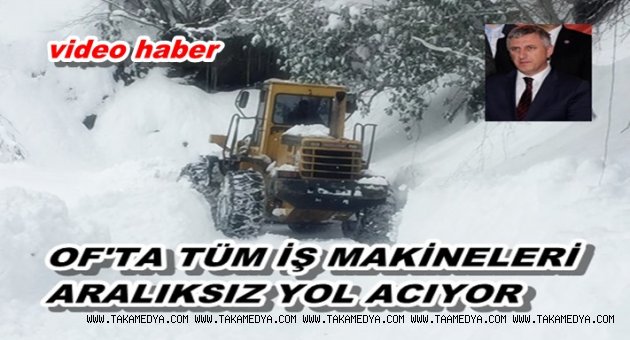 KAR YAĞIŞI OF'TA ETKİSİNİ SÜRDÜRÜYOR