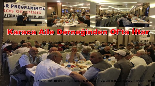 Karaca Aile Derneği İftar Sofrasında Gönülleri Buluşturdu