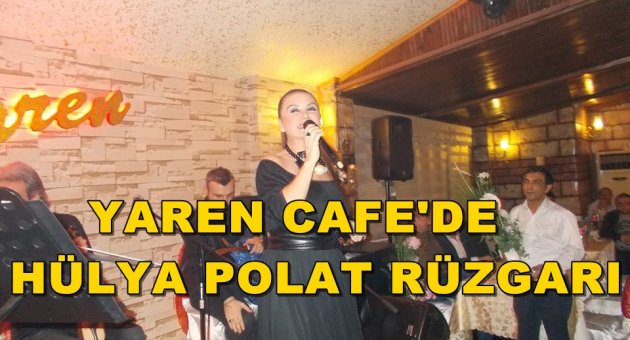 KARADENİZ GECELERİNDE HÜLYA POLAT RÜZGARI
