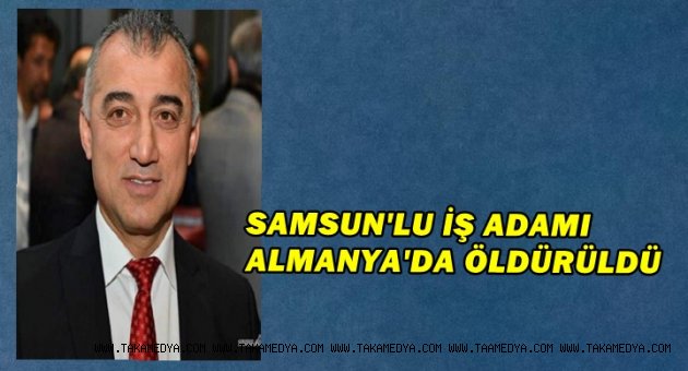 KARADENİZLİ İŞ ADAMI NİCİN ÖLDÜRÜLDÜ
