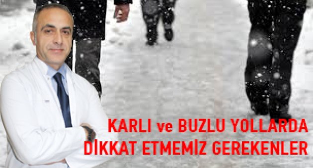 Karlı ve buzlu yollarda dikkat etmemiz gerekenler