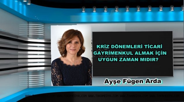 KRİZ DÖNEMLERİ TİCARİ GAYRİMENKUL ALMAK İÇİN UYGUN ZAMAN MIDIR?