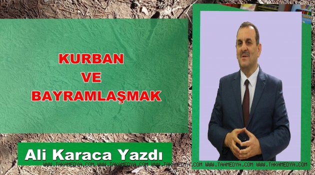 KURBAN VE BAYRAMLAŞMAK