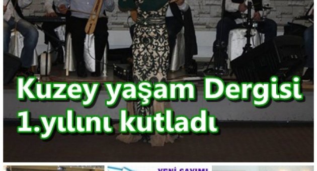 Kuzey Yaşam Dergisi 1.yıl Gecesi Muhteşemdi