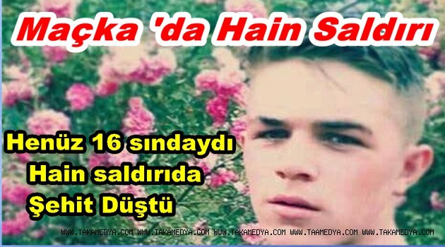 Maçka'daki Terör Saldırısında Eren Bülbül Kurtarılamadı