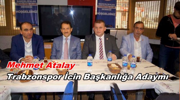 Mehmet Atalay Başkanlık İcin İlk Sinyali Verdi