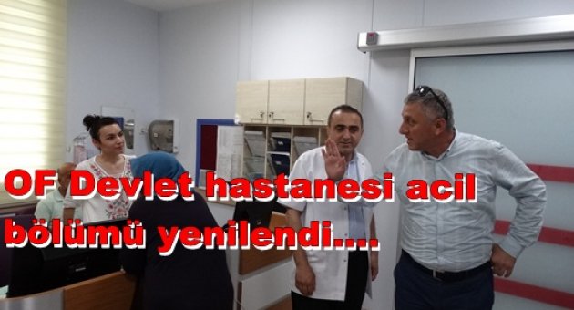 Of Devlet Hastanesi'nin yenilenen acil servisi hizmete girdi