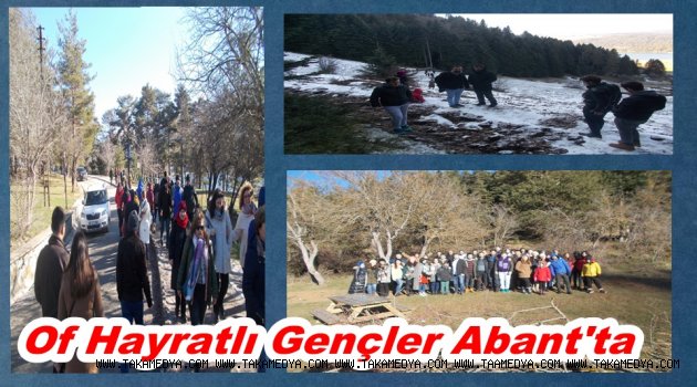 OF HAYRAT'LI GENÇLERİN ABANT CIKARMASI
