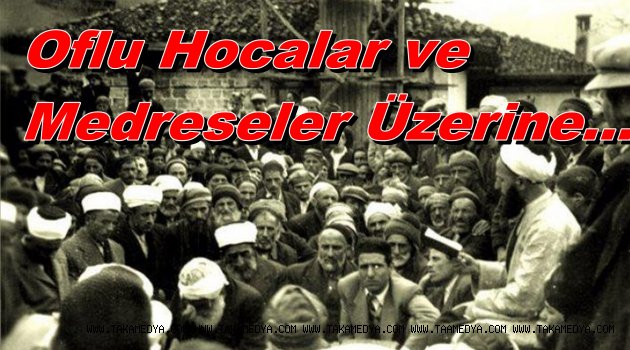 Oflu (Of-Çaykara-Dernekpazarı) Hocaların Yetiştikleri Medreseler