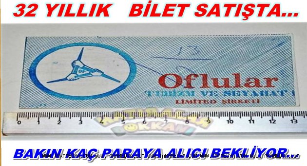 OFLULAR FİRMASI KAPANDI BİLETLERİ SATIŞTA