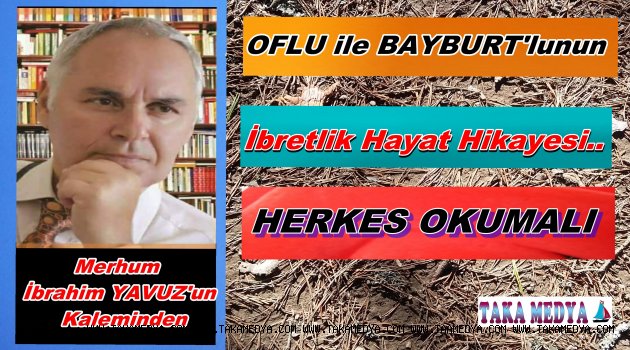 OFLU'NUN HAYAT HİKAYESİ