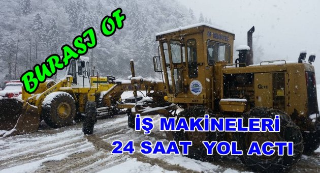 OF'TA İŞ MAKİNELERİ GECE GÜNDÜZ YOL ACIYOR