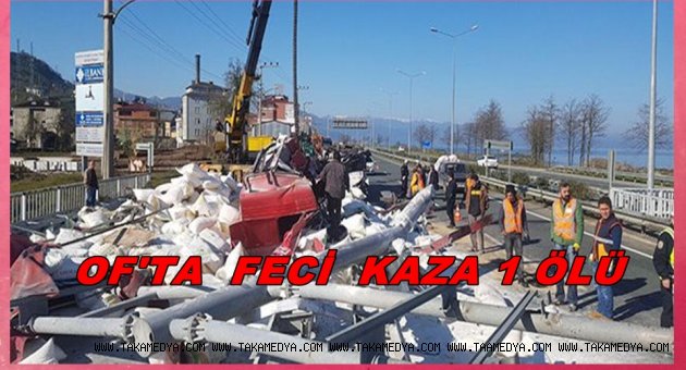 OF'TA TIR BARİYERLERİ AŞTI 1 ÖLÜ