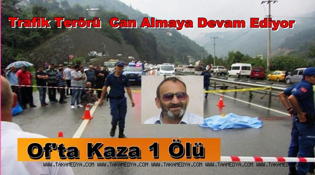 Of'taki Kazada Necmettin Bıyık Hayatını Kaybetti