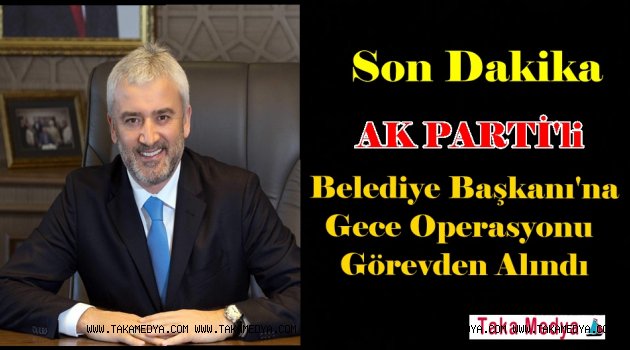 Ordu Büyükşehir Belediye Başkanı Enver Yılmaz Görevinden Alındı