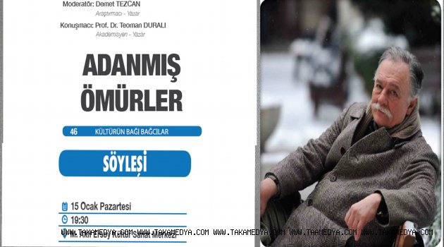 Prof. Dr. Teoman Duralı “Adanmış Ömürler”e konuk oluyor..