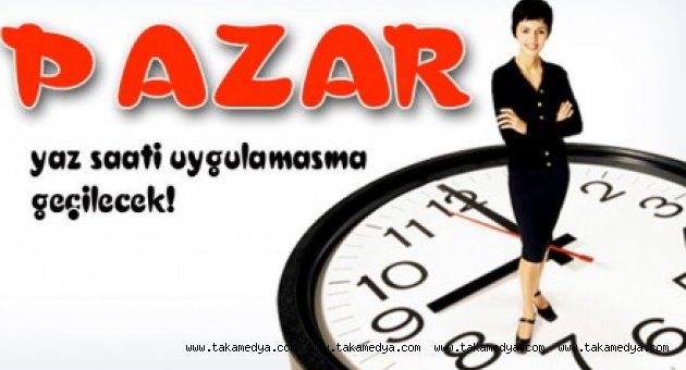 SAATLER NE ZAMAN İLERİ ALINACAK?