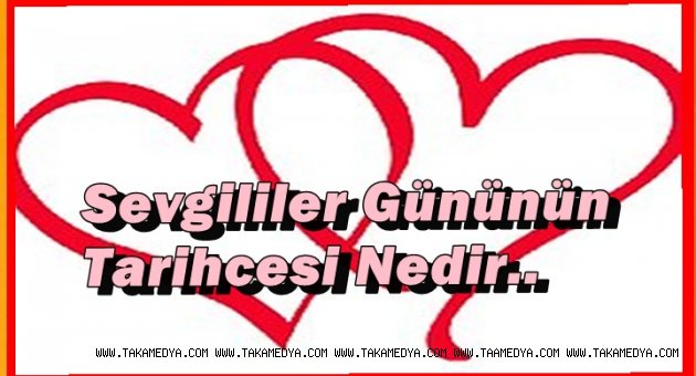 Sevgililer Günü Nedir Nereden Geliyor...