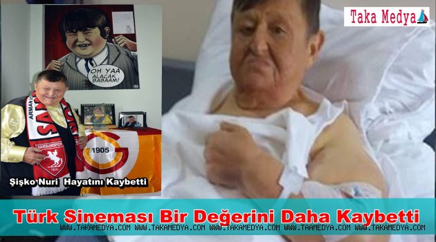 Şişko Nuri lakaplı sanatçı Sıtkı Sezgin Hayatını Kaybetti