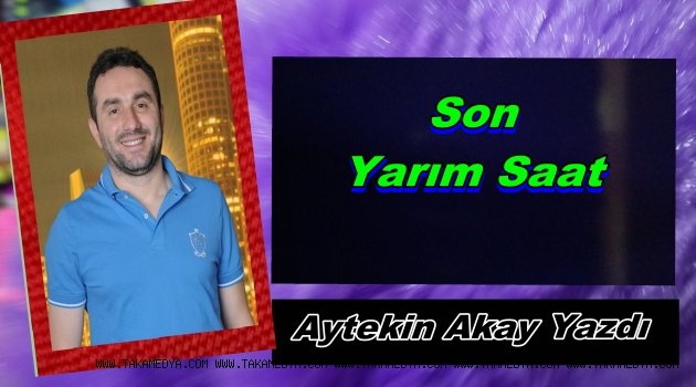 Son Yarım Saat