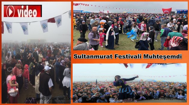 Sultanmurat Şenliklerine Binler Katıldı