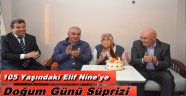 105 Yaşındaki Elif Nineye Doğum Günü Sürprizi