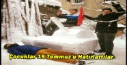 15TEMMUZ'U UNUTMA UNUTTURMA