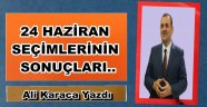 24 HAZİRAN SEÇİMLERİNİN SONUÇLARI..