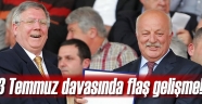 3 Temmuz Davasında Flaş Gelişme!