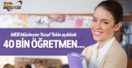 40 BİNE YAKIN ÖĞRETMEN GÖREVLENDİRİLECEK