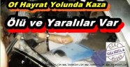 OF'da Kaza Ölü ve Yaralılar Var