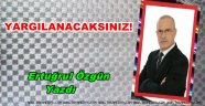 YARGILANACAKSINIZ