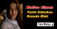 Hatice Çimen Kazada Öldü