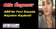 Trabzonlu Özgenur Mollaahmetoğlu ABD'deki Kazada Hayatını Kaybetti