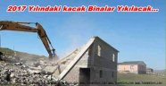 2017 Yılındaki Yapılar Yıkılacak