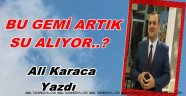 BU GEMİ ARTIK SU ALIYOR..?