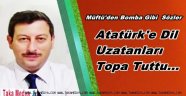 Müftü Bıyık'Atatürk Dinsiz İse Biz Neyiz