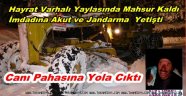 Hayrat'ta Gece Operasyonu...