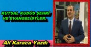  KUTSAL KUDÜS ŞEHRİ VE EVANGELİSTLER.