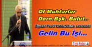 Başkan Temel Bulut'tan' 2B yasası ve Doğu Karadeniz' Acıklaması