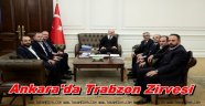  MÜSİAD’DAN ANKARA’DA TRABZON ZİRVESİ