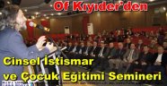 OF Kıyıder'den Cinsel İstismar Ve Çocuk Eğitimi Semineri