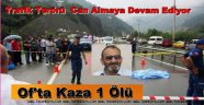 Of'taki Kazada Necmettin Bıyık Hayatını Kaybetti